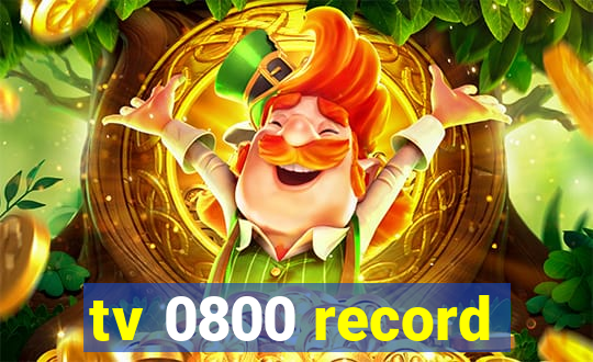 tv 0800 record